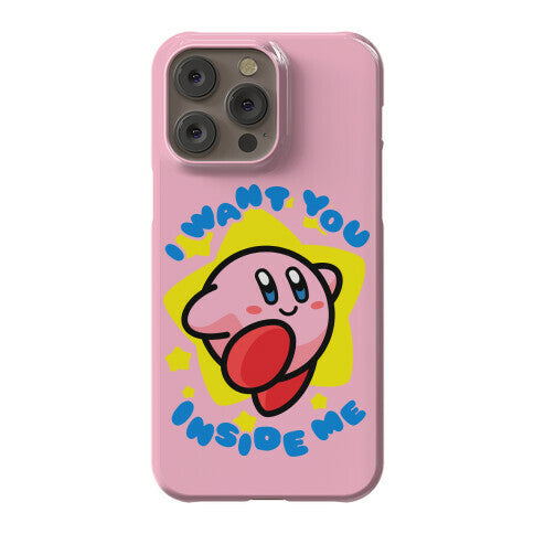 I Want You Inside Me Phone Case